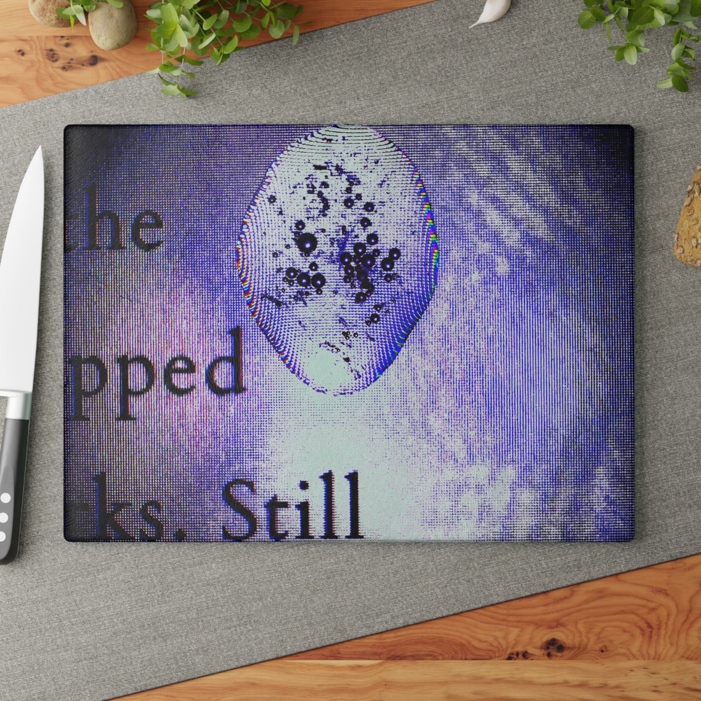 Glass Cutting Board - Chopped the Time Still
